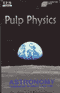 Pulp Physics