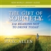 The Gift of Sobriety: 112 Reasons Not to Drink Today