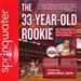 The 33-Year-Old Rookie