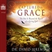 Captured by Grace: No One is Beyond the Reach of a Loving God