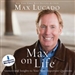 Max on Life: Answers and Insights to Your Most Important Questions