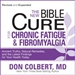 The New Bible Cure for Chronic Fatigue and Fibromyalgia