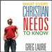 What Every Christian Needs to Know