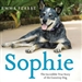 Sophie: The Incredible True Story of the Castaway Dog