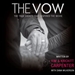 The Vow: The True Events that Inspired the Movie