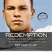 Redemption: A Rebellious Spirit, a Praying Mother, and the Unlikely Path to Olympic Gold