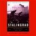 Stalingrad: The Fateful Siege: 1942-1943