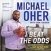 I Beat the Odds: From Homelessness, to 'The Blind Side', and Beyond
