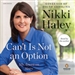 Can't Is Not an Option: My American Story