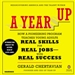A Year Up: How a Pioneering Program Teaches Young Adults Real Skills for Real Jobs with Real Success