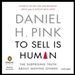 To Sell Is Human: The Surprising Truth about Moving Others