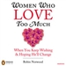 Women Who Love Too Much