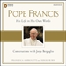 Pope Francis: Conversations with Jorge Bergoglio