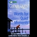 Catholic Digest: Words For Quiet Moments