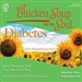 Chicken Soup for the Soul Healthy Living Series: Diabetes