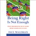 Being Right Is Not Enough: What Progressives Must Learn From Conservative Success