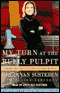 My Turn at the Bully Pulpit