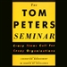 The Tom Peters Seminar