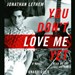 You Don't Love Me Yet: A Novel