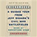 Chickamauga: A Guided Tour from Jeff Shaara's Civil War Battlefields