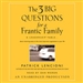 The Three Big Questions for the Frantic Family
