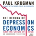 The Return of Depression Economics and the Crisis of 2008