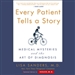 Every Patient Tells a Story