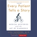 Every Patient Tells a Story