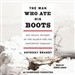 The Man Who Ate His Boots: The Tragic History of the Search for the Northwest Passage