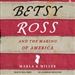 Betsy Ross and the Making of America