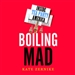 Boiling Mad: Inside Tea Party America