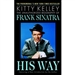 His Way: The Unauthorized Biography of Frank Sinatra