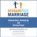 ScreamFree Marriage