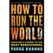 How to Run the World: Charting a Course to the Next Renaissance