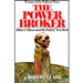 The Power Broker: Robert Moses and the Fall of New York