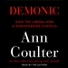 Demonic: How the Liberal Mob Is Endangering America