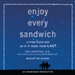 Enjoy Every Sandwich: Living Each Day as If It Were Your Last