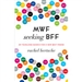 MWF Seeking BFF: My Yearlong Search for a New Best Friend