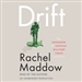 Drift: The Unmooring of American Military Power