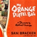My Orange Duffel Bag: A Journey to Radical Change