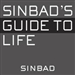 Sinbad's Guide to Life: Because I Know Everything