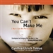 You Can't Make Me (But I Can Be Persuaded), Revised and Updated Edition