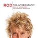 Rod: The Autobiography