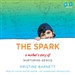 The Spark: A Mother's Story of Nurturing Genius