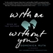 With or Without You: A Memoir
