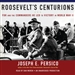 Roosevelt's Centurions