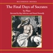 The Final Days of Socrates