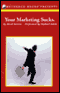 Your Marketing Sucks.