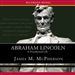 Abraham Lincoln: A Presidential Life