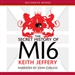 The Secret History of MI6: 1909-1949